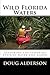 Wild Florida Waters: Explor...