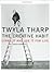 The Creative Habit: Learn It and Use It for Life by Twyla Tharp(2013-05-07)