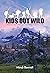 Kids Out Wild by Mindi Bennett