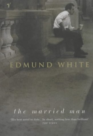 The Married Man by White, Edmund (2001) Paperback