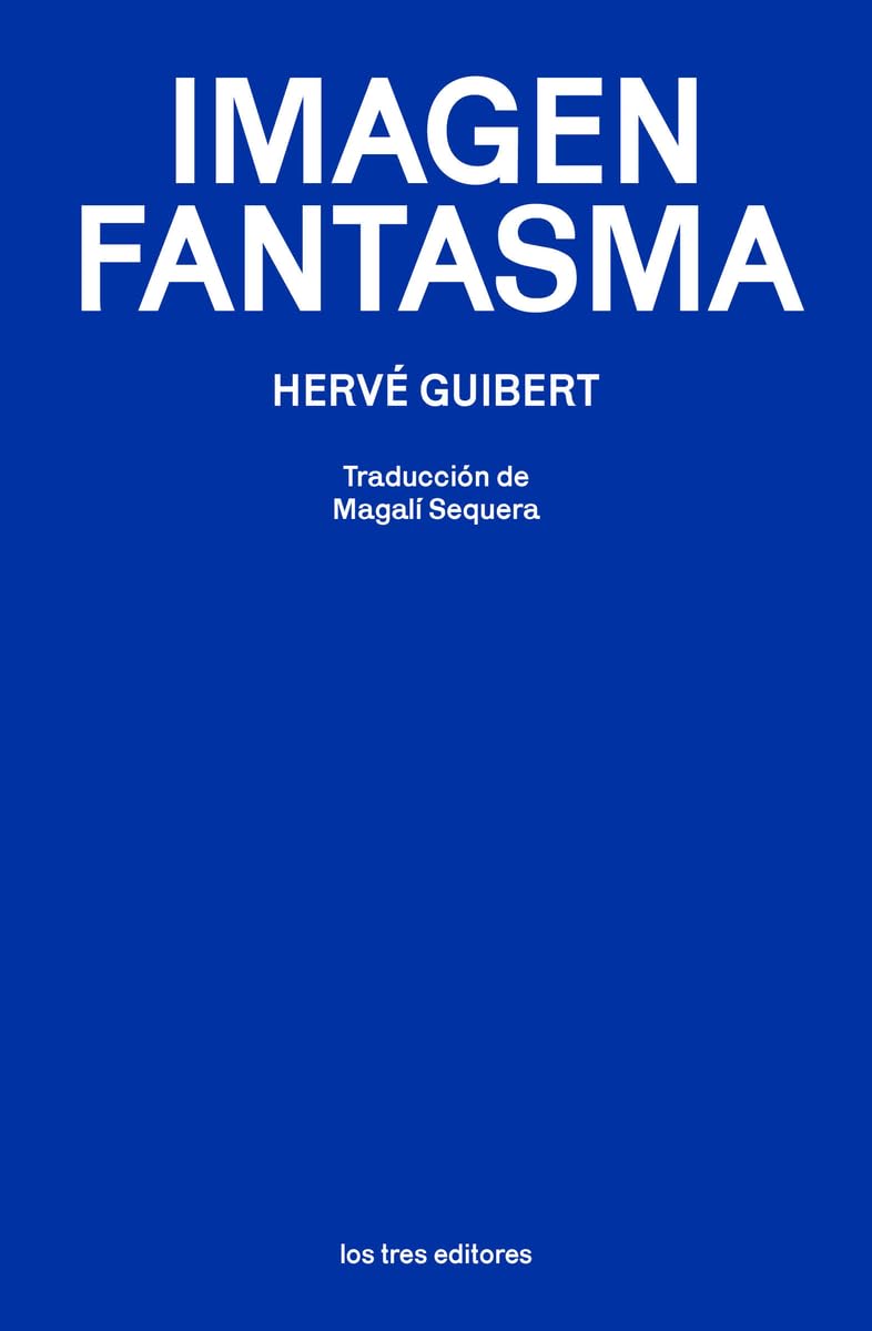 Portada de Imagen fantasma, de Hervé Guibert