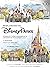People Behind the Disney Parks: Stories of Those Honored with a Window on Main Street, U.S.A. (Disney Editions Deluxe)