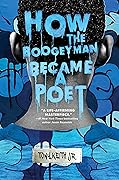 How the Boogeyman Became a Poet