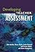 Developing Teacher Assessment by John Gardner (2010-01-01)