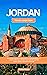 Jordan Travel Guide 2024 by Brenda R. Nelson
