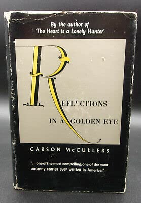 Rare Carson McCullers REFLECTIONS OF A GOLDEN EYE First edition 1942 Filmed Novel dj [Hardcover] Carson McCullers