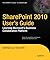 SharePoint 2010 User's Guide: Learning Microsoft's Business Collaboration Platform (Expert's Voice in Sharepoint) by Seth Bates (2010-05-20)