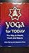 Yoga for Today: The Way to Health, Youth and Beauty