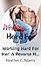 Working Hard For Her: A Rev...