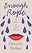 Enough Rope - A Book of Light Verse by Dorothy Parker by Dorothy Parker