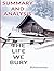 The Life We Bury: Summary and Analysis by Bibliomaniac (2016-01-22)