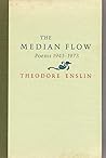 The median flow: Poems, 1943-1973