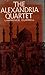 The Alexandra Quartet Boxed Set : Justine / Balthazar / Mount Olive / Clea