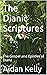 The Dianic Scriptures: The ...
