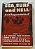 Sea, Surf and Hell by Arch A. Mercey