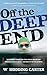 By W. Hodding Carter Off the Deep End: The Probably Insane Idea That I Could Swim My Way Through a Midlife Crises, And Qu (First Edition, 1st Printing) [Hardcover]