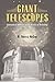 Giant Telescopes: Astronomical Ambition and the Promise of Technology by W. Patrick McCray (2006-04-30)