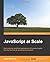 JavaScript at Scale by Adam Boduch (2015-07-31)