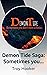 Demon Tide Saga: Sometimes ...
