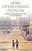 Overcoming Zionism: Creating a Single Democratic State in Israel/Palestine by Kovel, Joel(April 20, 2007) Paperback