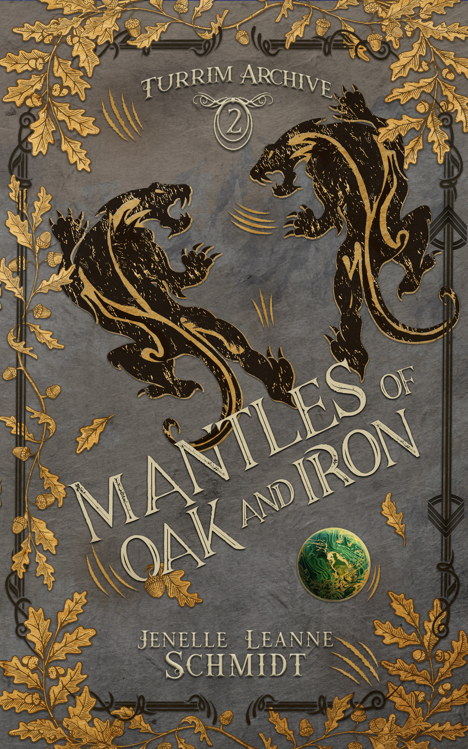 Mantles of Oak and Iron (Turrim Archive, #2)