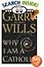 Why Am I Catholic by Wills, Garry (January 1, 2002) Paperback