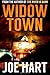 Widow Town by Joe Hart (2014-06-17)