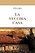 La vecchia casa (Italian Edition)