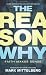 The Reason Why: Faith Makes Sense by Mark Mittelberg (2011-04-01)