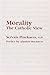 Morality: The Catholic View by Servais O.P. Pinckaers (November 25,2003)