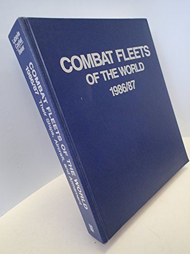 Combat Fleets of the World 1986-1987 by Jean Labayle Couhat (1986-04-02)