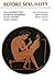 Before Sexuality: The Construction of Erotic Experience in the Ancient Greek World (Princeton Paperbacks) (1991-08-01)