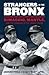 DiMaggio, Mantle, and the Changing of the Yankee Guard Strangers in the Bronx (Hardback) - Common