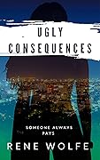 Ugly Consequences