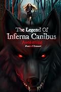 The Legend of Inferna Canibus: Awakening