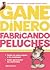 Gane Dinero Fabricando Peluches/ Earn Money Manufacturing Stuffed Bears (Spanish Edition)