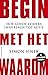 Begin met het waarom