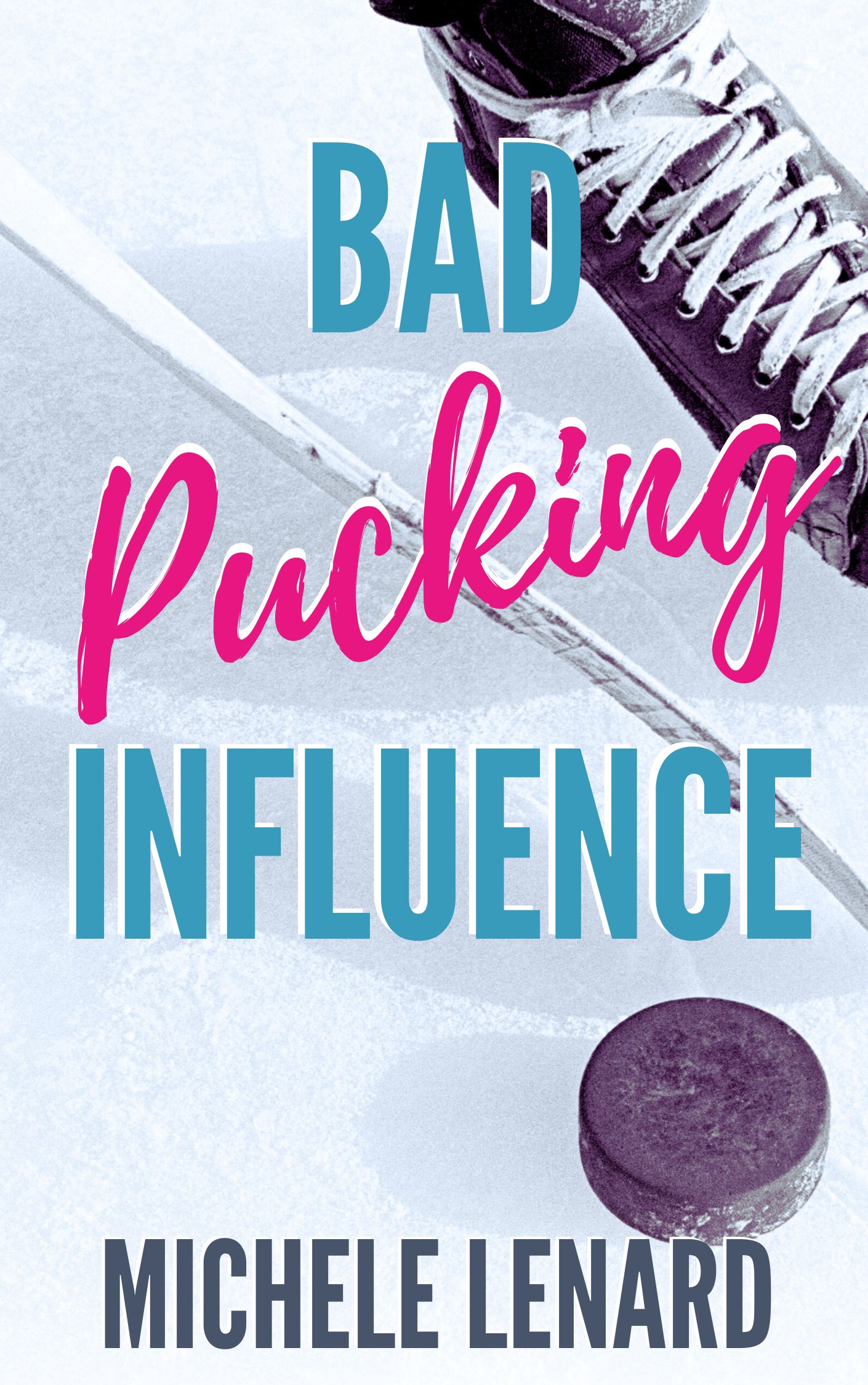 Bad Pucking Influence (Colorado Bulldogs, #2)