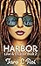 Harbor: Love & Disaster Book 2 (LOVE & DISASTER TRILOGY (2023 releases))
