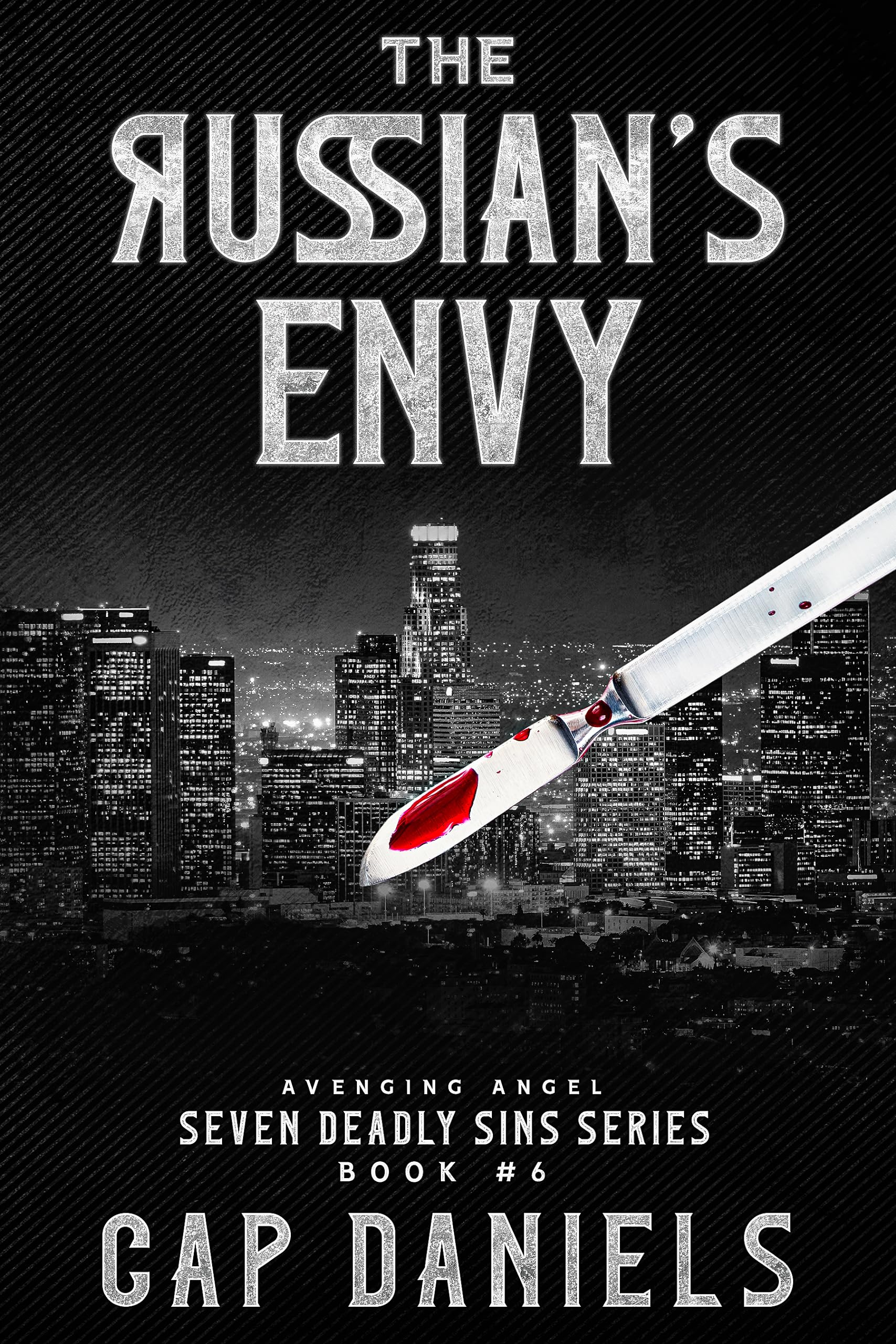 The Russian's Envy: Avenging Angel - Seven Deadly Sins Book #6 (Kindle Edition)