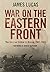 War on the Eastern Front: The German Soldier in Russia 1941-1945 by James Lucas (30-Oct-2014) Paperback