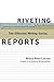 Riveting Reports (The Effective Writing Series) 1st edition by Ross-Larson, Bruce (1999) Paperback