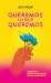 Queremos lo que queremos