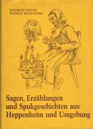 Sagen, Erzählungen und Spukgeschichten aus Heppenheim und Umgebung (Livre en allemand)