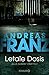 Letale Dosis. by Andreas Franz (2000-10-01)