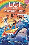 Lei and the Invisible Island by Malia Maunakea