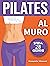 Pilates al Muro: Allenament...