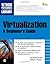 Virtualization, A Beginner's Guide by Nelson Ruest (2009-03-10)