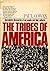 The Tribes of America : Journalistic of Our People and Their Cultures