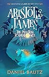 Aristotle James and The Phantom Funeral Coach by Daniel Bautz